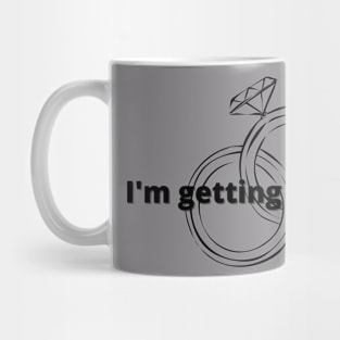 I'm getting married! Black Mug